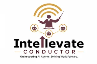 Intellevate Conductor — Orchestrating AI Agents. Driving Work Forward.